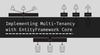 Implementing Multi-Tenancy with EntityFramework Core feature image