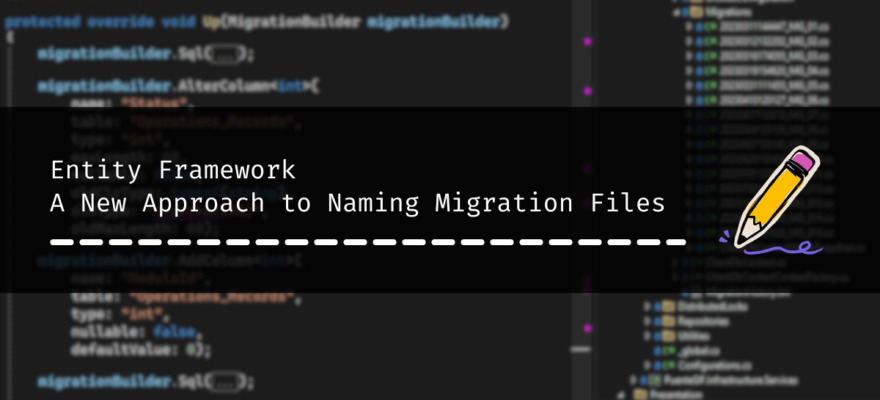 feature image for the blog post about Naming Migration Files in EF core